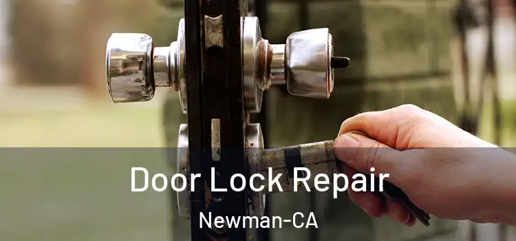  Door Lock Repair Newman-CA