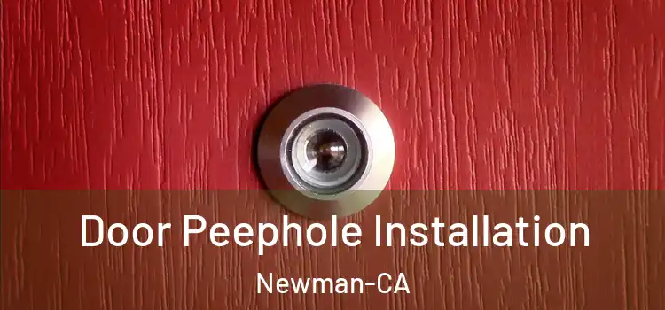 Door Peephole Installation Newman-CA